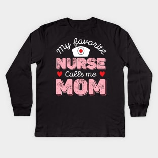 My Favorite Nurse Calls Me Mom - Nurse Mother Gift Kids Long Sleeve T-Shirt